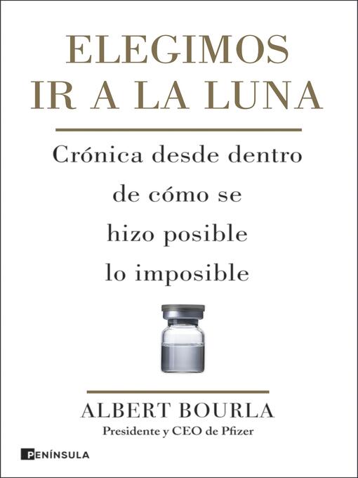 Title details for Elegimos ir a la Luna by Albert Bourla - Available